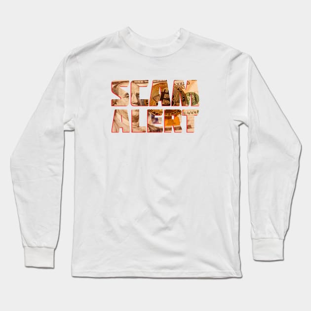 Scam Alert Long Sleeve T-Shirt by AyanoKouji